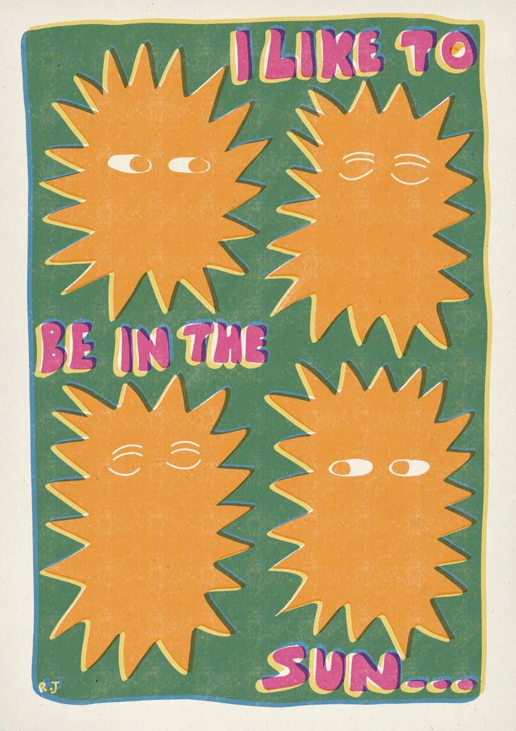 'I Like To Be In The Sun' | Retro | Sun | Risograph Style Print: A3